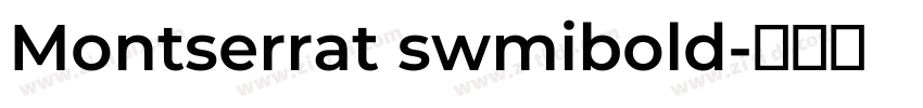 Montserrat swmibold字体转换